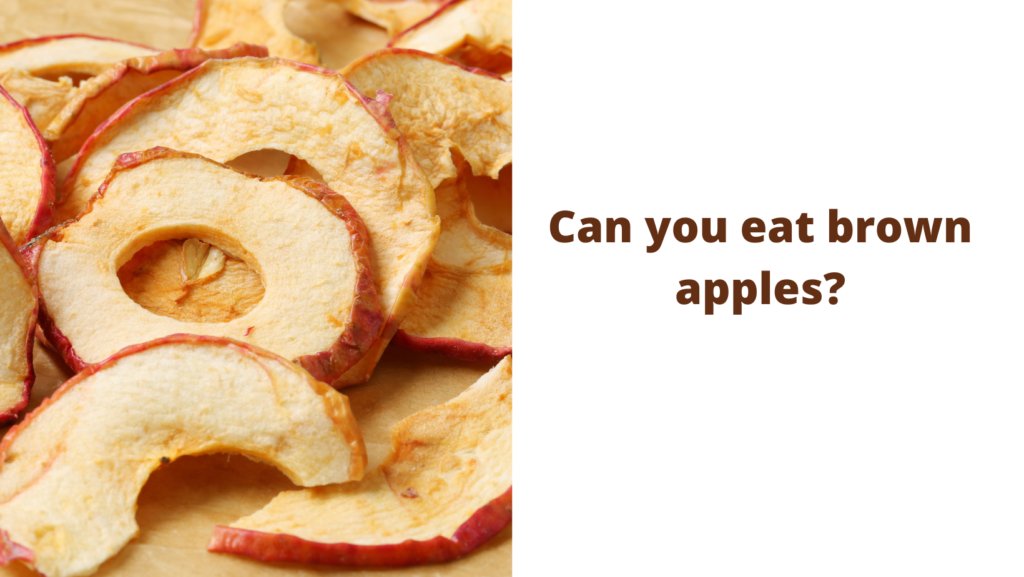 Can you eat brown apples?
