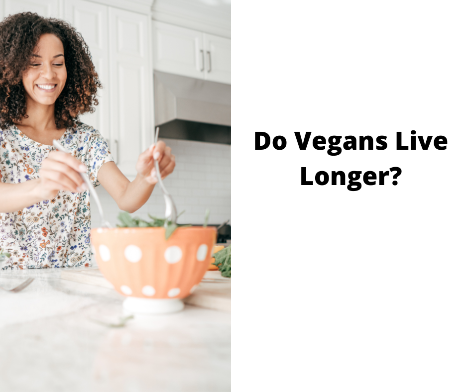 Do Vegans Live Longer?