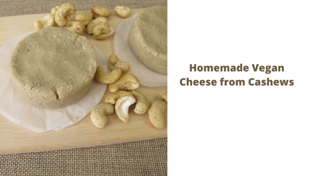 Homemade vegan cheese from cashews

