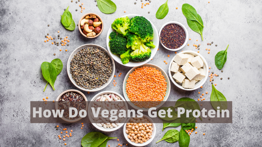 How Do Vegans Get Protein