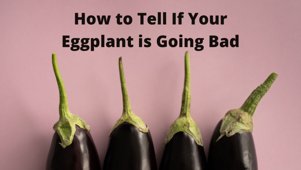 How to Tell If Your Eggplant is Going Bad by Looking at the Color on the Inside