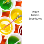 Vegan Gelatin Substitutes