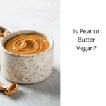 Is-Peanut-Butter-Vegan