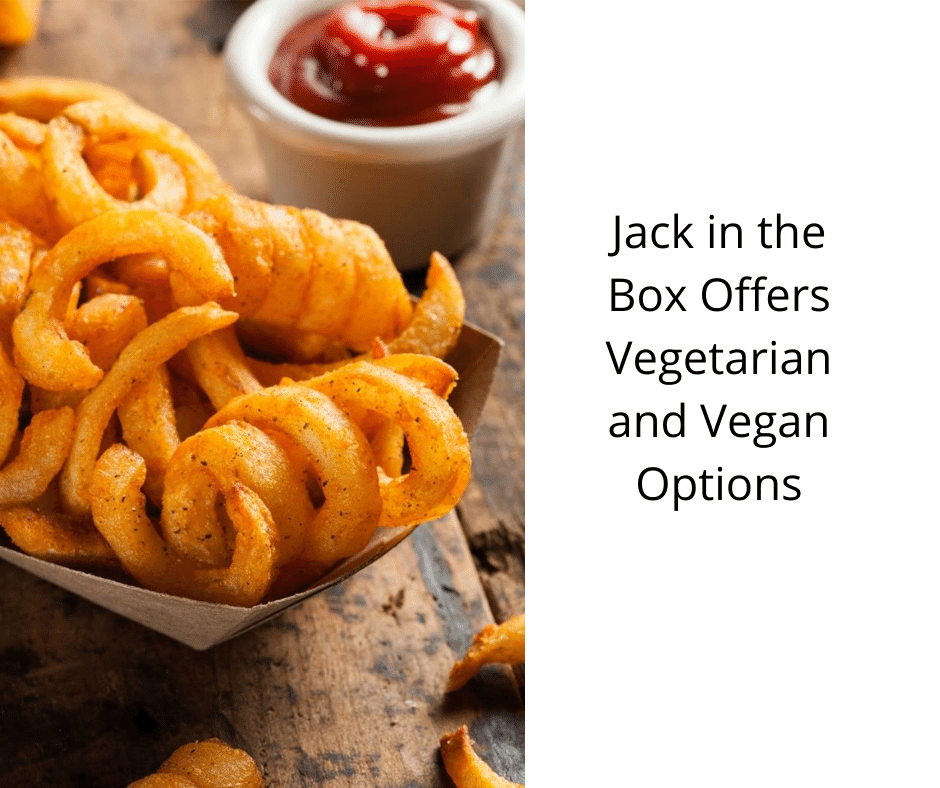 Jack in the Box Offers Vegetarian and Vegan Options