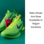 Nike Shoes Are Now Available in Vegan Varieties