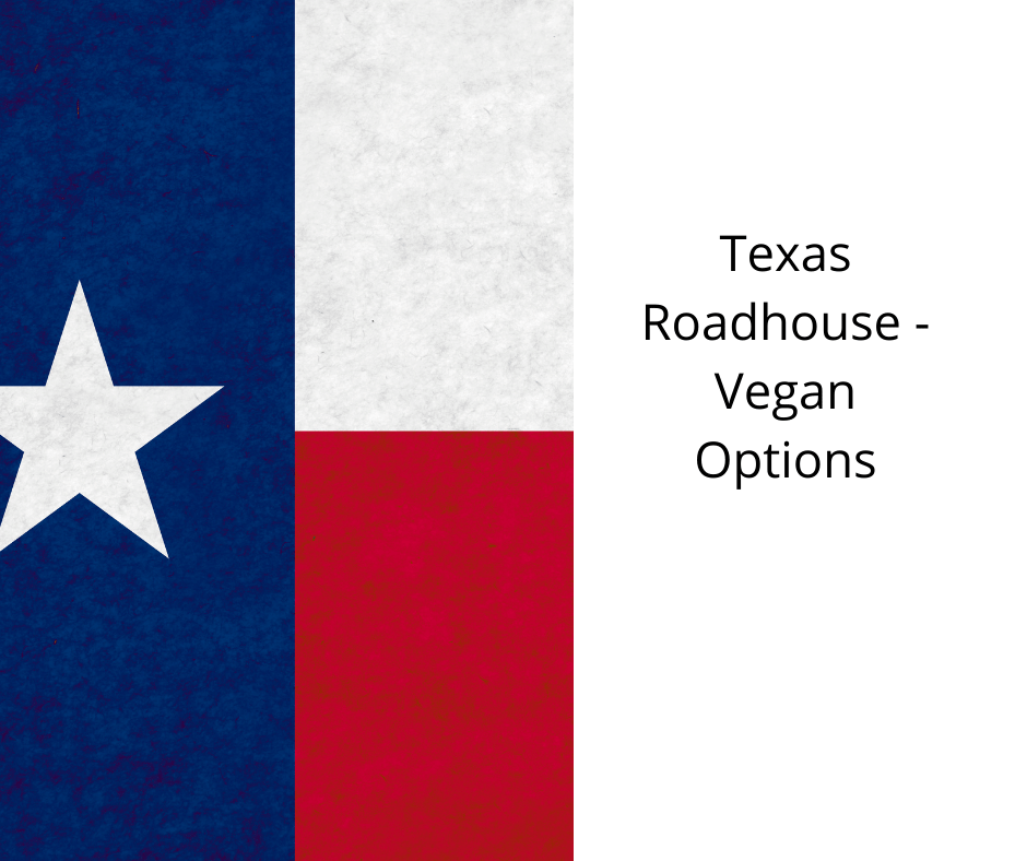 Texas Roadhouse – Vegan Options