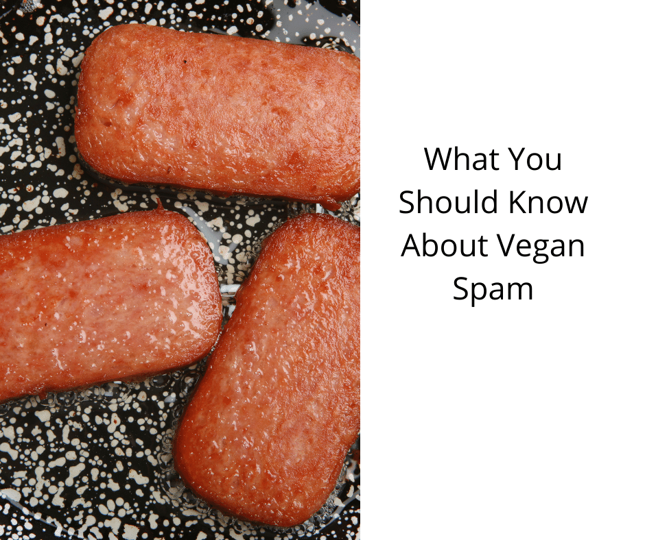 What You Should Know About Vegan Spam
